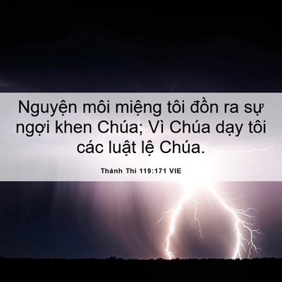 Picture 06 - Thánh Thi 119:171 VIE - Nguyện môi miệng tôi đồn ra sự ngợi - Bible Verse Picture