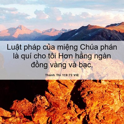 Picture 06 - Thánh Thi 119:72 VIE - Luật pháp của miệng Chúa phán là quí - Bible Verse Picture