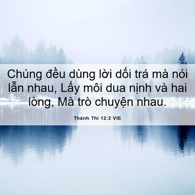 Picture 06 - Thánh Thi 12:2 VIE - Chúng đều dùng lời dối trá mà nói - Bible Verse Picture