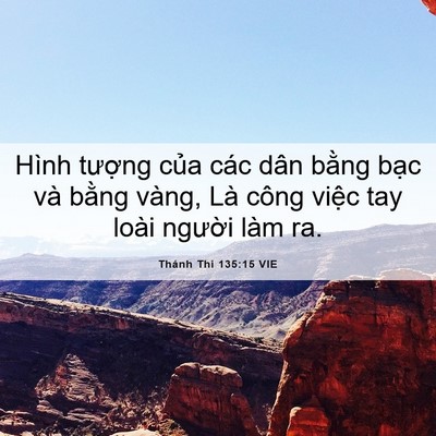 Picture 06 - Thánh Thi 135:15 VIE - Hình tượng của các dân bằng bạc và - Bible Verse Picture