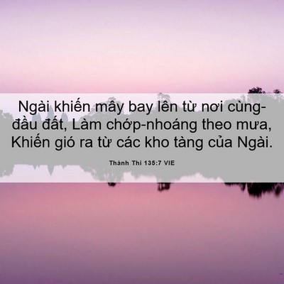 Picture 06 - Thánh Thi 135:7 VIE - Ngài khiến mây bay lên từ nơi - Bible Verse Picture