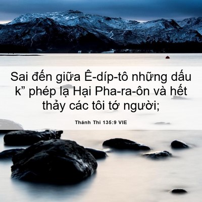 Picture 06 - Thánh Thi 135:9 VIE - Sai đến giữa Ê-díp-tô những dấu k” - Bible Verse Picture