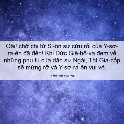 Picture 06 - Thánh Thi 14:7 VIE - Oâi! chớ chi từ Si-ôn sự cứu rỗi - Bible Verse Picture