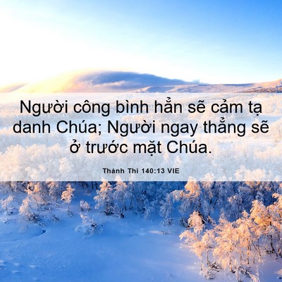 Picture 06 - Thánh Thi 140:13 VIE - Người công bình hẳn sẽ cảm tạ danh - Bible Verse Picture