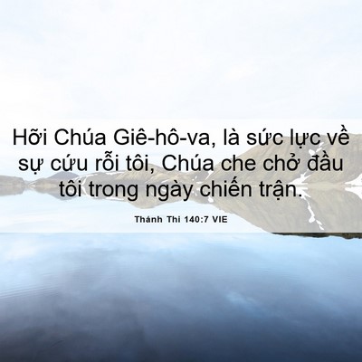 Picture 06 - Thánh Thi 140:7 VIE - Hỡi Chúa Giê-hô-va, là sức lực về - Bible Verse Picture