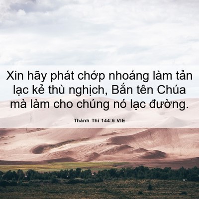 Picture 06 - Thánh Thi 144:6 VIE - Xin hãy phát chớp nhoáng làm tản lạc - Bible Verse Picture