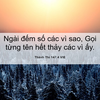 Picture 06 - Thánh Thi 147:4 VIE - Ngài đếm số các vì sao, Gọi từng tên - Bible Verse Picture
