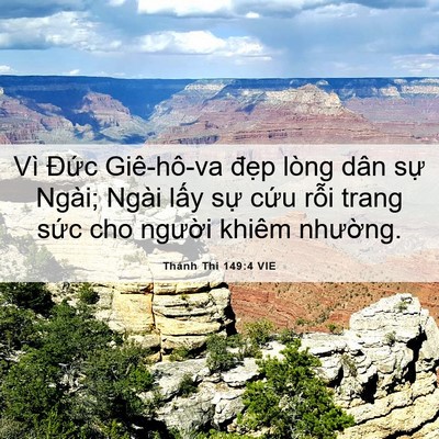 Picture 06 - Thánh Thi 149:4 VIE - Vì Đức Giê-hô-va đẹp lòng dân sự - Bible Verse Picture