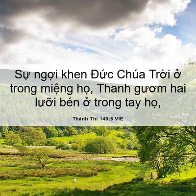 Picture 06 - Thánh Thi 149:6 VIE - Sự ngợi khen Đức Chúa Trời ở trong - Bible Verse Picture
