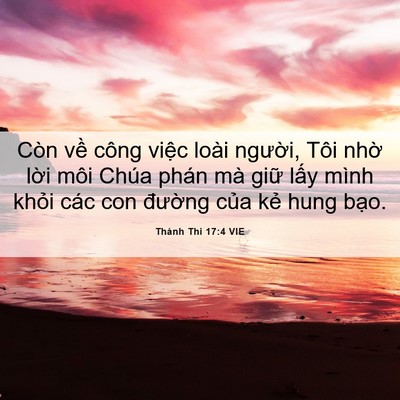 Picture 06 - Thánh Thi 17:4 VIE - Còn về công việc loài người, Tôi nhờ - Bible Verse Picture