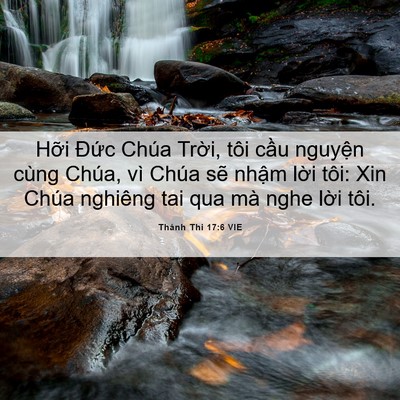 Picture 06 - Thánh Thi 17:6 VIE - Hỡi Đức Chúa Trời, tôi cầu nguyện - Bible Verse Picture