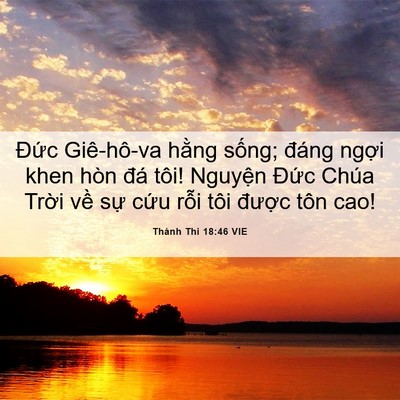 Picture 06 - Thánh Thi 18:46 VIE - Đức Giê-hô-va hằng sống; đáng ngợi - Bible Verse Picture