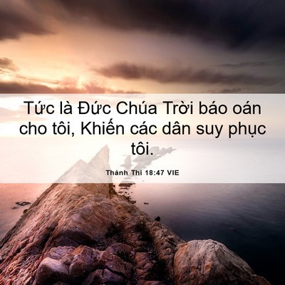 Picture 06 - Thánh Thi 18:47 VIE - Tức là Đức Chúa Trời báo oán cho tôi, - Bible Verse Picture