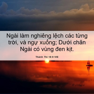 Picture 06 - Thánh Thi 18:9 VIE - Ngài làm nghiêng lệch các từng trời, - Bible Verse Picture