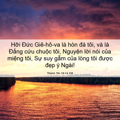 Picture 06 - Thánh Thi 19:14 VIE - Hỡi Đức Giê-hô-va là hòn đá tôi, và - Bible Verse Picture