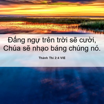 Picture 06 - Thánh Thi 2:4 VIE - Đấng ngự trên trời sẽ cười, Chúa - Bible Verse Picture