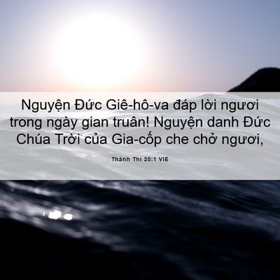 Picture 06 - Thánh Thi 20:1 VIE - Nguyện Đức Giê-hô-va đáp lời ngươi - Bible Verse Picture