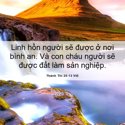 Picture 06 - Thánh Thi 25:13 VIE - Linh hồn người sẽ được ở nơi bình - Bible Verse Picture