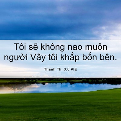 Picture 06 - Thánh Thi 3:6 VIE - Tôi sẽ không nao muôn người Vây tôi - Bible Verse Picture