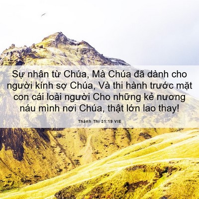 Picture 06 - Thánh Thi 31:19 VIE - Sự nhân từ Chúa, Mà Chúa đã dành cho - Bible Verse Picture