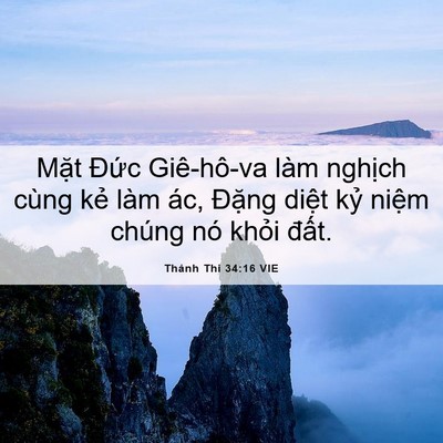 Picture 06 - Thánh Thi 34:16 VIE - Mặt Đức Giê-hô-va làm nghịch cùng kẻ - Bible Verse Picture