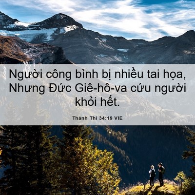 Picture 06 - Thánh Thi 34:19 VIE - Người công bình bị nhiều tai họa, - Bible Verse Picture