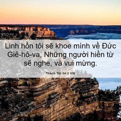 Picture 06 - Thánh Thi 34:2 VIE - Linh hồn tôi sẽ khoe mình về Đức - Bible Verse Picture
