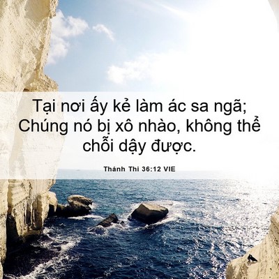 Picture 06 - Thánh Thi 36:12 VIE - Tại nơi ấy kẻ làm ác sa ngã; Chúng nó - Bible Verse Picture