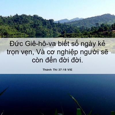 Picture 06 - Thánh Thi 37:18 VIE - Đức Giê-hô-va biết số ngày kẻ trọn - Bible Verse Picture