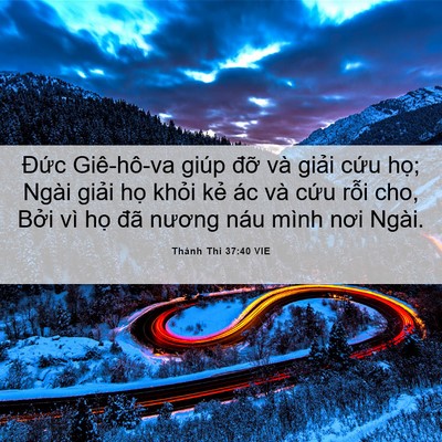 Picture 06 - Thánh Thi 37:40 VIE - Đức Giê-hô-va giúp đỡ và giải cứu - Bible Verse Picture