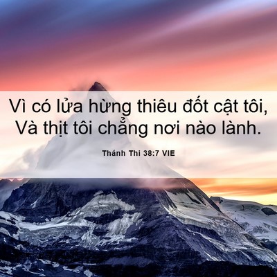 Picture 06 - Thánh Thi 38:7 VIE - Vì có lửa hừng thiêu đốt cật tôi, - Bible Verse Picture