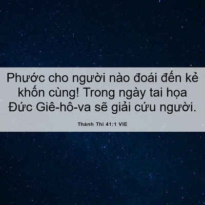 Picture 06 - Thánh Thi 41:1 VIE - Phước cho người nào đoái đến kẻ - Bible Verse Picture