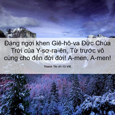 Picture 06 - Thánh Thi 41:13 VIE - Đáng ngợi khen Giê-hô-va Đức Chúa - Bible Verse Picture