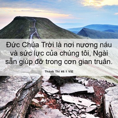 Picture 06 - Thánh Thi 46:1 VIE - Đức Chúa Trời là nơi nương náu và - Bible Verse Picture