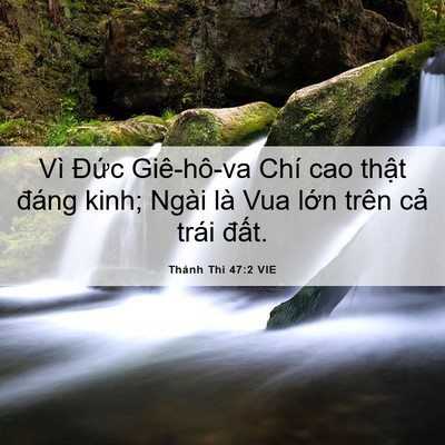 Picture 06 - Thánh Thi 47:2 VIE - Vì Đức Giê-hô-va Chí cao thật đáng - Bible Verse Picture