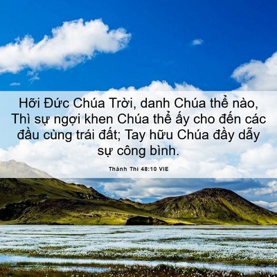 Picture 06 - Thánh Thi 48:10 VIE - Hỡi Đức Chúa Trời, danh Chúa thể nào, - Bible Verse Picture