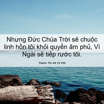 Picture 06 - Thánh Thi 49:15 VIE - Nhưng Đức Chúa Trời sẽ chuộc linh - Bible Verse Picture