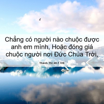 Picture 06 - Thánh Thi 49:7 VIE - Chẳng có người nào chuộc được anh em - Bible Verse Picture