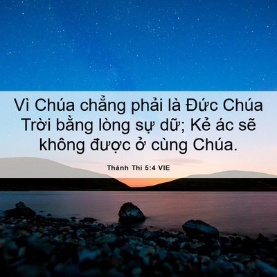 Picture 06 - Thánh Thi 5:4 VIE - Vì Chúa chẳng phải là Đức Chúa Trời - Bible Verse Picture