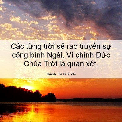 Picture 06 - Thánh Thi 50:6 VIE - Các từng trời sẽ rao truyền sự công - Bible Verse Picture