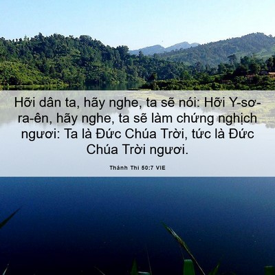 Picture 06 - Thánh Thi 50:7 VIE - Hỡi dân ta, hãy nghe, ta sẽ nói: Hỡi - Bible Verse Picture