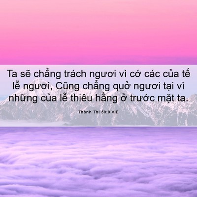 Picture 06 - Thánh Thi 50:8 VIE - Ta sẽ chẳng trách ngươi vì cớ các - Bible Verse Picture