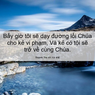 Picture 06 - Thánh Thi 51:13 VIE - Bấy giờ tôi sẽ dạy đường lối Chúa - Bible Verse Picture