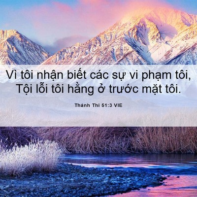Picture 06 - Thánh Thi 51:3 VIE - Vì tôi nhận biết các sự vi phạm tôi, - Bible Verse Picture