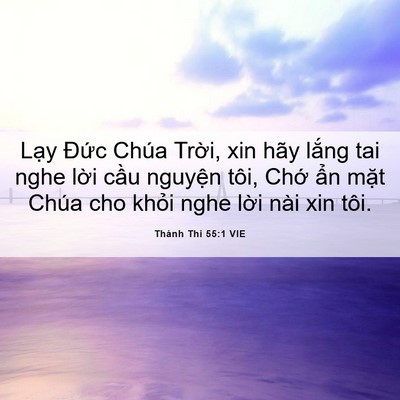 Picture 06 - Thánh Thi 55:1 VIE - Lạy Đức Chúa Trời, xin hãy lắng tai - Bible Verse Picture