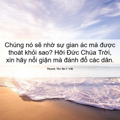 Picture 06 - Thánh Thi 56:7 VIE - Chúng nó sẽ nhờ sự gian ác mà được - Bible Verse Picture