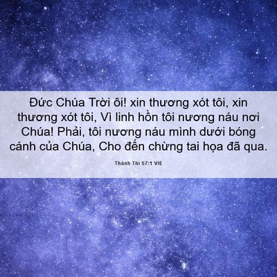 Picture 06 - Thánh Thi 57:1 VIE - Đức Chúa Trời ôi! xin thương xót tôi, - Bible Verse Picture