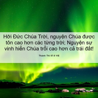 Picture 06 - Thánh Thi 57:5 VIE - Hỡi Đức Chúa Trời, nguyện Chúa - Bible Verse Picture