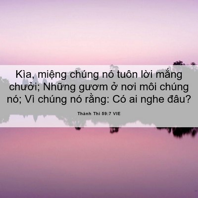 Picture 06 - Thánh Thi 59:7 VIE - Kìa, miệng chúng nó tuôn lời mắng - Bible Verse Picture