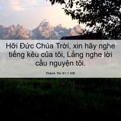 Picture 06 - Thánh Thi 61:1 VIE - Hỡi Đức Chúa Trời, xin hãy nghe tiếng - Bible Verse Picture